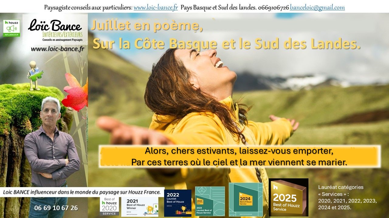 Paysagiste Pays Basque; Paysagiste Landes; Landes; Pays Basque; Juillet; Pome; Cte Basque; Cte Landaise; Loc BANCE; Paysagiste conseils; Concepteur de jardins; AhetzePaysagiste ahetze; Anglet; Paysagiste Anglet; Arbonne; Paysagiste Arbonne; Arcangues; Paysagiste Arcangues; Bayonne; Paysagiste Bayonne; Biarritz; Paysagiste Biarritz; 
